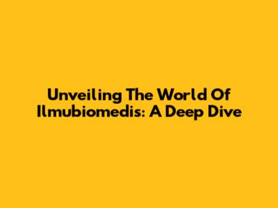 Unveiling The World Of Ilmubiomedis: A Deep Dive