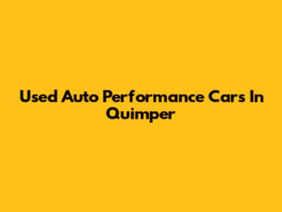 Used Auto Performance Cars In Quimper