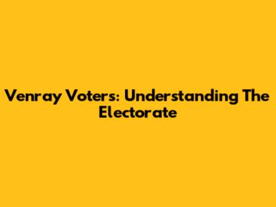 Venray Voters: Understanding The Electorate