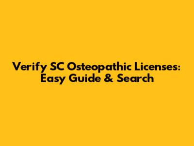 Verify SC Osteopathic Licenses: Easy Guide & Search