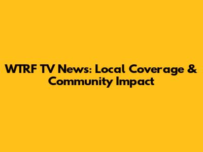WTRF TV News: Local Coverage & Community Impact