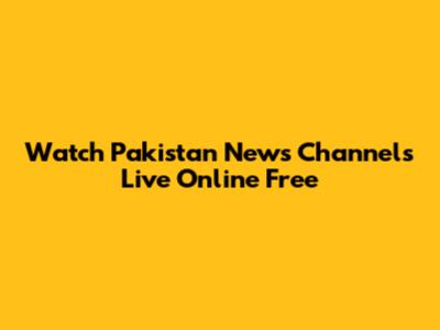 Watch Pakistan News Channels Live Online Free