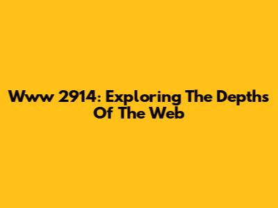 Www 2914: Exploring The Depths Of The Web