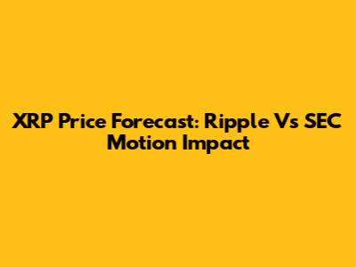 XRP Price Forecast: Ripple Vs SEC Motion Impact