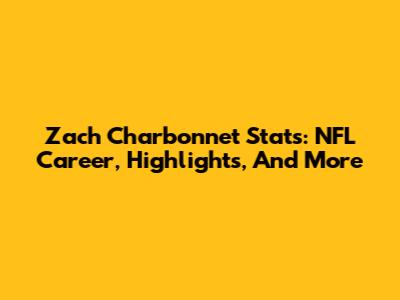 Zach Charbonnet Stats: NFL Career, Highlights, And More