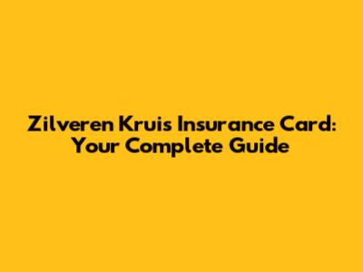 Zilveren Kruis Insurance Card: Your Complete Guide